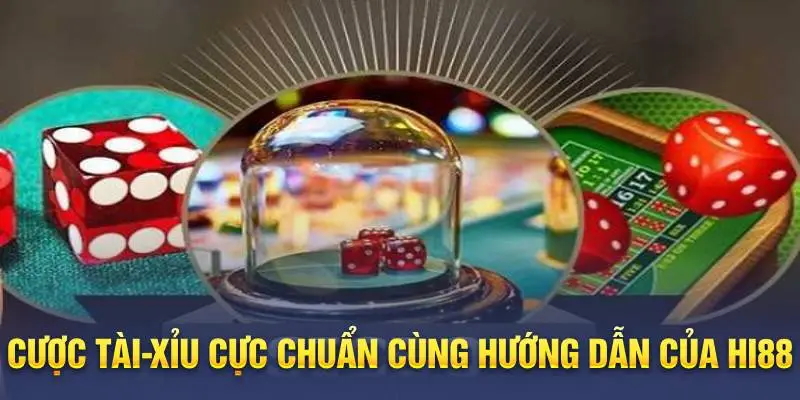 Cược Tài-Xỉu cực chuẩn cùng hướng dẫn của Hi88