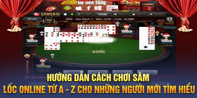 Hướng dẫn cách chơi sâm lốc Online từ A - Z cho những người mới tìm hiểu