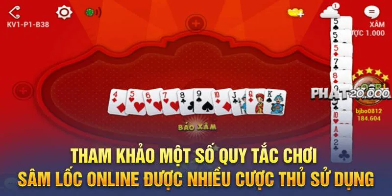 Tham khảo một số quy tắc chơi sâm lốc online được nhiều cược thủ sử dụng